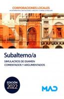 Subalterno/A De Corporaciones Locales. Simulacros De Examen Comentados Y Argumentados