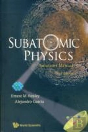 Subatomic Physics Solutions Manual (3rd Edition)