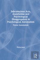 Subconscious Acts, Anesthesias And Psychological Disaggregation In Psychological Automatism