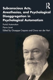 Subconscious Acts, Anesthesias And Psychological Disaggregation In Psychological Automatism