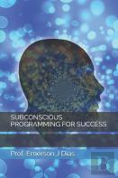 Subconscious Programming For Success