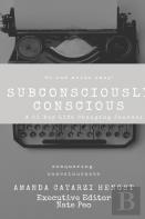 Subconsciously Conscious