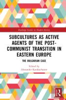 Subcultures As Active Agents Of The Post-Communist Transition In Eastern Europe