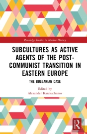 Subcultures As Active Agents Of The Post-Communist Transition In Eastern Europe