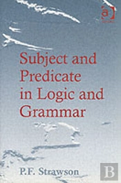 Subject And Predicate In Logic And Grammar