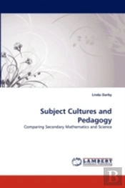 Subject Cultures And Pedagogy