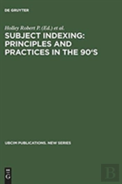 Subject Indexing: Principles And Practices In The 90'S