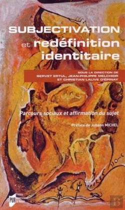 Bertrand.pt - Subjectivation Et Redéfinition Identitaire ; Parcours Sociaux Et Affirmation Du Sujet