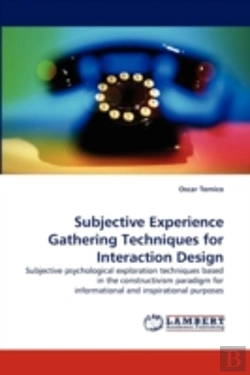 Bertrand.pt - Subjective Experience Gathering Techniques For Interaction Design