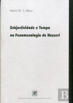 Subjectividade e Tempo na Fenomenologia de Husserl