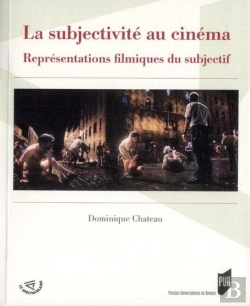 Bertrand.pt - Subjectivité Au Cinéma; Représantions Filmique Du Subjectif