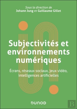 Bertrand.pt - Subjectivités Et Environnements Numériques : Écrans, Réseaux Sociaux, Jeux Vidéo, Intelligences Artificielles