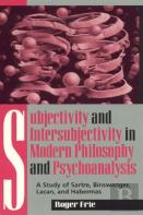 Subjectivity And Intersubjectivity In Modern Philosophy And Psychoanalysis