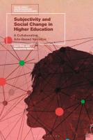 Subjectivity And Social Change In Higher Education