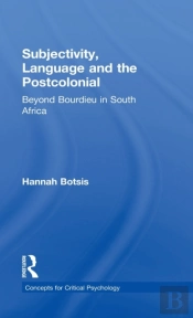 Subjectivity, Language And The Postcolonial