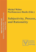 Subjectivity, Process, And Rationality