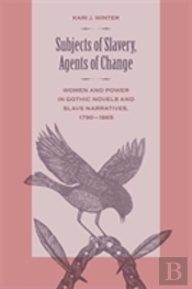 Subjects Of Slavery, Agents Of Change