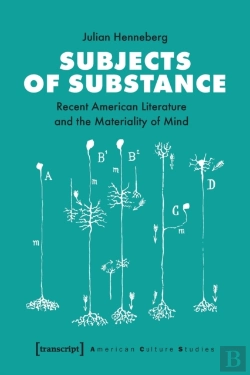 Bertrand.pt - Subjects Of Substance Â€“ Recent American Literature And The Materiality Of Mind