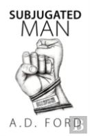 Subjugated Man