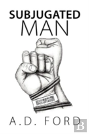 Subjugated Man