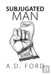Subjugated Man
