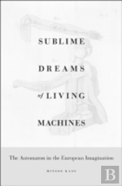 Sublime Dreams Of Living Machines
