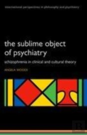 Sublime Object Of Psychiatry