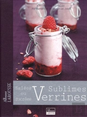 Sublimes Verrines , Sallées Ou Sucrées