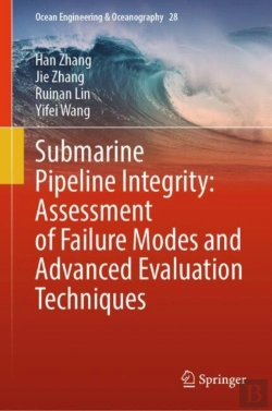 Bertrand.pt - Submarine Pipeline Integrity: Assessment Of Failure Modes And Advanced Evaluation Techniques