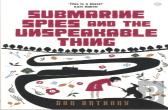 Submarine Spies And The Unspeakable Thing