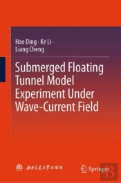 Submerged Floating Tunnel Model Experiment Under Wave-Current Field