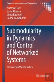 Submodularity In Dynamics And Control Of Networked Systems