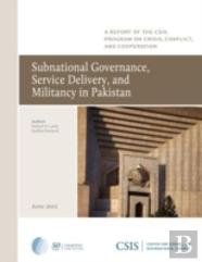 Subnational Governance, Service Delivery, And Militancy In Pakistan