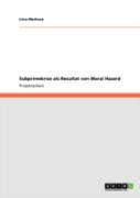 Subprimekrise Als Resultat Von Moral Hazard