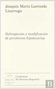 Subrogación Y Modificación De Préstamos Hipotecarios