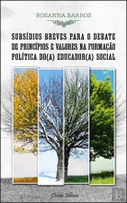 Bertrand.pt - Subsídios Breves para o Debate de Princípios e Valores na Formação Política do(a) Educador(a) Social