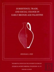 Subsistence, Trade, And Social Change In Early Bronze Age Palestine