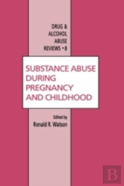Substance Abuse During Pregnancy And Childhood