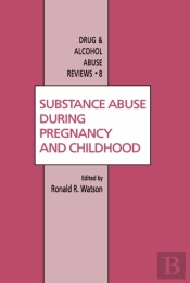 Substance Abuse During Pregnancy And Childhood