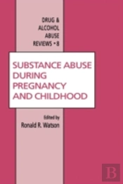 Substance Abuse During Pregnancy And Childhood
