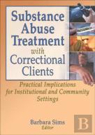 Substance Abuse Treatment With Correctional Clients