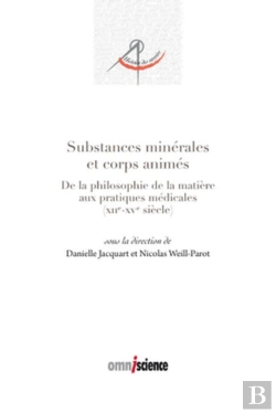 Bertrand.pt - Substances Minérales Et Corps Animés ; Mineral Substances Andanimate Bodies (1100-1500)