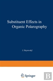 Substituent Effects In Organic Polarogr