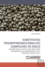 Substituted Tris(Bipyridine)Cobalt(Ii) Complexes In Dsscs