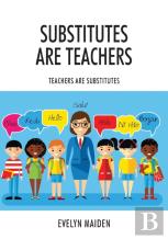Substitutes Are Teachers