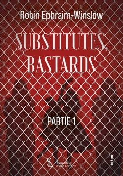 Bertrand.pt - Substitutes, Bastards : Partie 1
