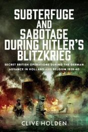 Subterfuge And Sabotage During Hitlerâ€™S Blitzkrieg