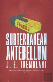 Subterranean Antebellum