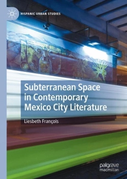 Bertrand.pt - Subterranean Space In Contemporary Mexico City Literature