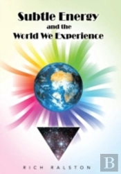 Subtle Energy And The World We Experience